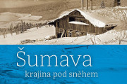Šumava - krajina pod sněhem